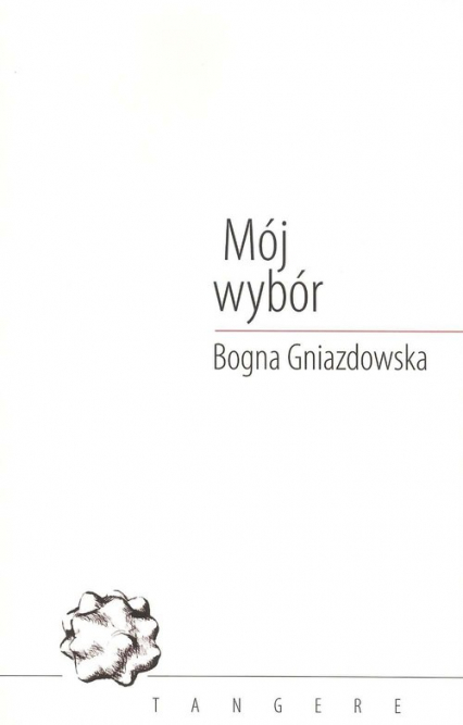 Mój wybór - Bogna Gniazdowska | okładka