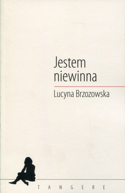 Jestem niewinna - Lucyna Brzozowska | okładka