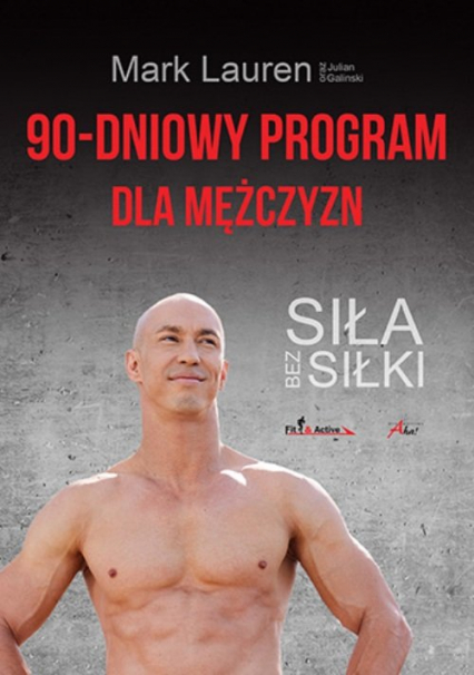 90-dniowy program dla mężczyzn Siła bez siłki - Galinski Julian | okładka