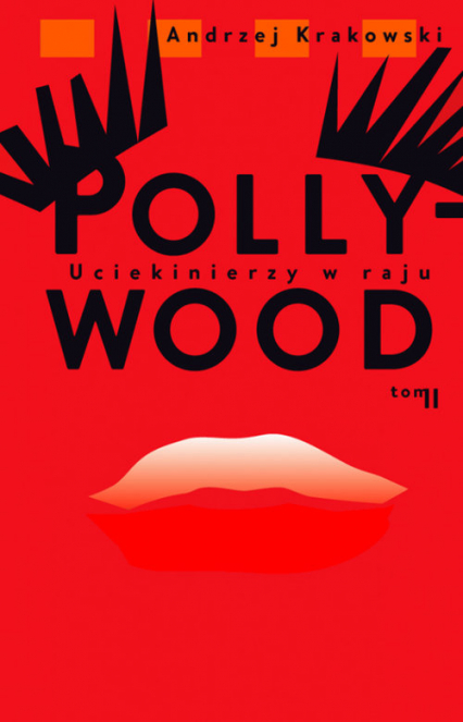 Pollywood Tom 2 Uciekinierzy w raju - Andrzej Krakowski | okładka