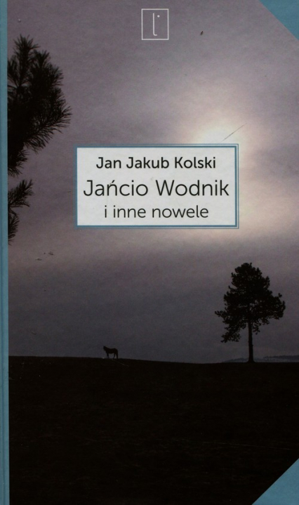 Jańcio Wodnik i inne nowele - Jan Jakub Kolski | okładka