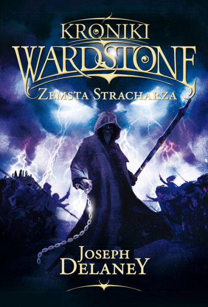 Kroniki Wardstone 13 Zemsta stracharza - Joseph Delaney | okładka