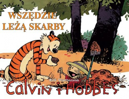 Calvin i Hobbes Tom 10 Wszędzie leżą skarby -  | okładka