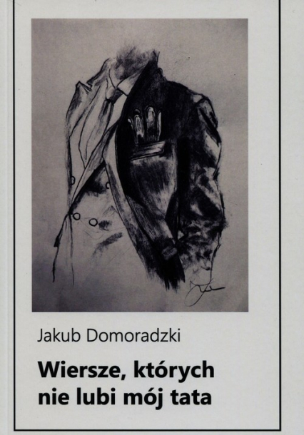 Wiersze których nie lubi mój tata - Jakub Domoradzki | okładka