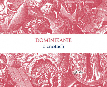 Dominikanie o cnotach -  | okładka