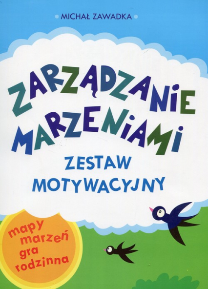 Zarządzanie marzeniami Zestaw motywacyjny 6-10 lat mapy marzeń gra rodzinna - Michał Zawadka | okładka