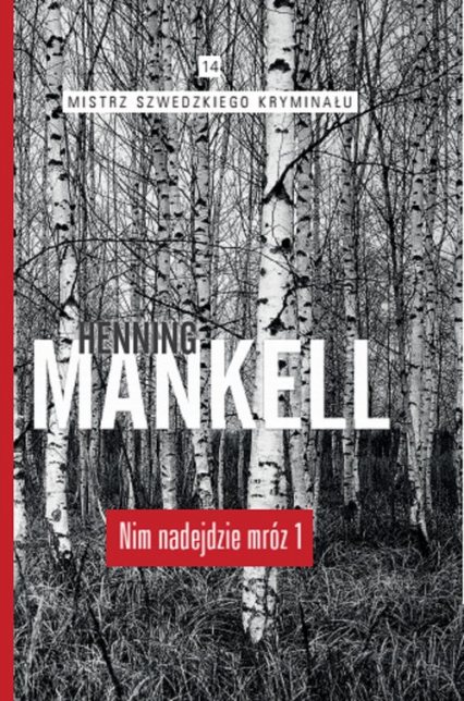Nim nadejdzie mróz cz. 1 - Henning Mankell | okładka