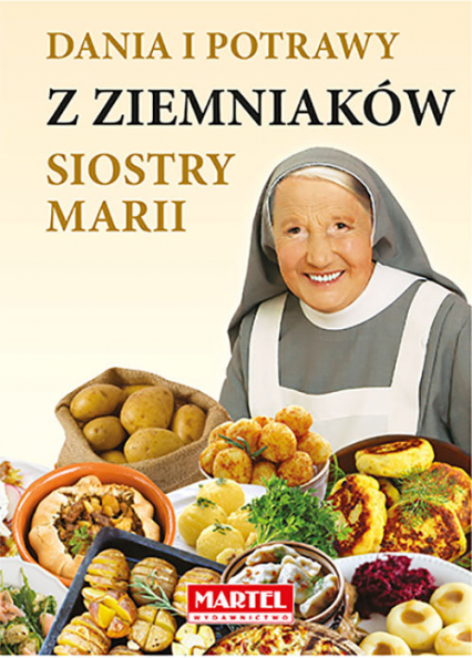 Dania i potrawy z ziemniaków Siostry Marii - Goretti Guziak Maria | okładka