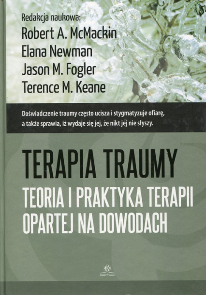 Terapia traumy Teoria i praktyka terapii opartej na dowodach -  | okładka