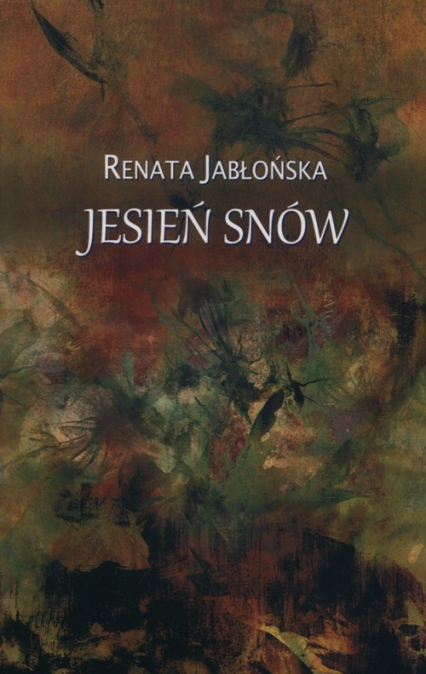 Jesień snów - Renata Jabłońska | okładka