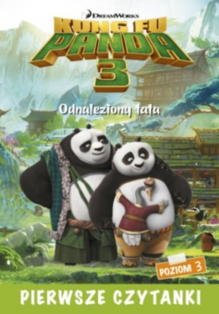 Dream Works Pierwsze czytanki Kung Fu Panda 3 Odnaleziony tata (poziom 3) -  | okładka