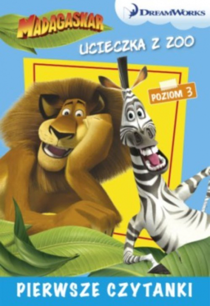 Dream Works Pierwsze czytanki Madagaskar Ucieczka z zoo 3 (poziom 3) -  | okładka