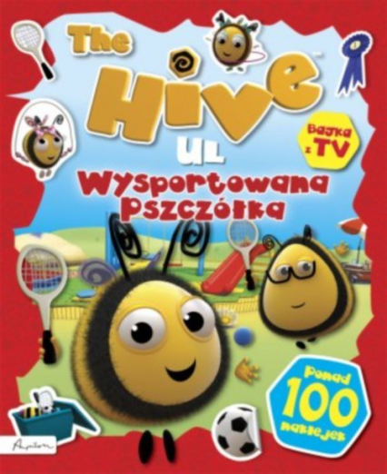 The Hive Ul Wysportowana pszczółka Książka z naklejkami i nie tylko -  | okładka