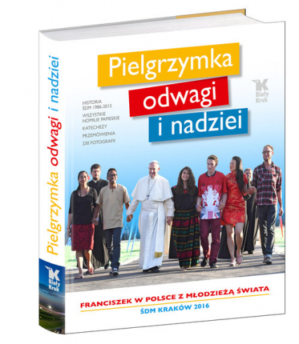 Pielgrzymka odwagi i nadziei Franciszek w Polsce z Młodzieżą świata -  | okładka