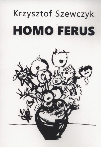 Homo ferus - Krzysztof Szewczyk | okładka