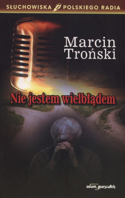Nie jestem wielblądem - Marcin Troński | okładka