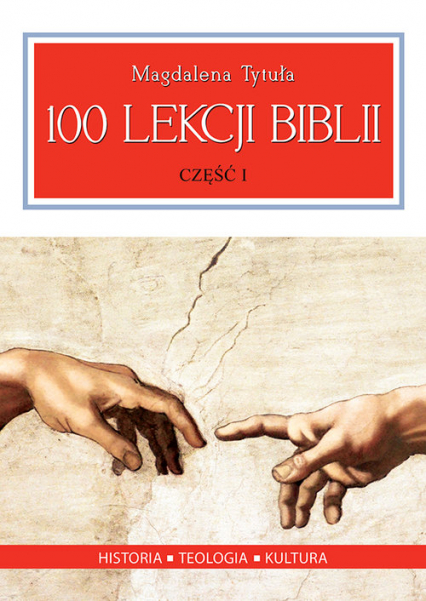 100 lekcji Biblii Część 1 - Magdalena Tytuła | okładka