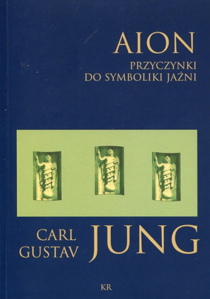 Aion przyczynki do symboliki jaźni - Jung Carl Gustav | okładka