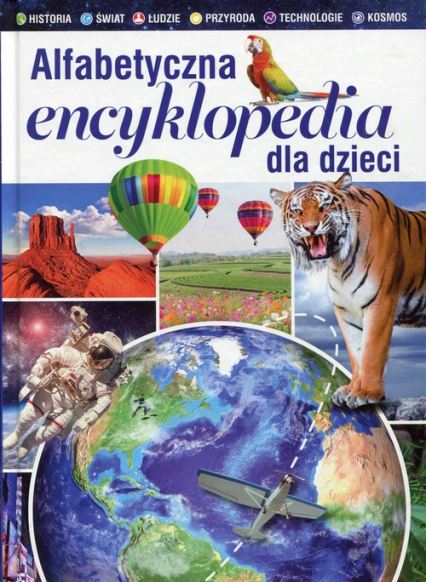 Alfabetyczna encyklopedia dla dzieci - Praca zbiorowa | okładka