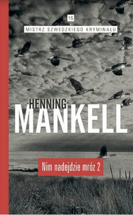Nim nadejdzie mróz Część 2 - Henning Mankell | okładka