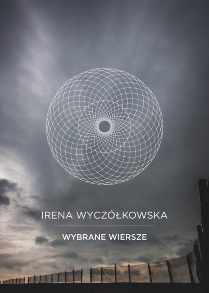 Wybrane wiersze - Irena Wyczółkowska | okładka