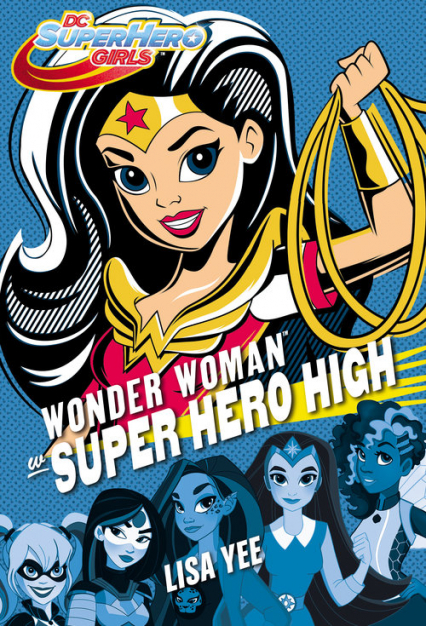 Wonder Woman w Super Hero High - Lisa Yee | okładka