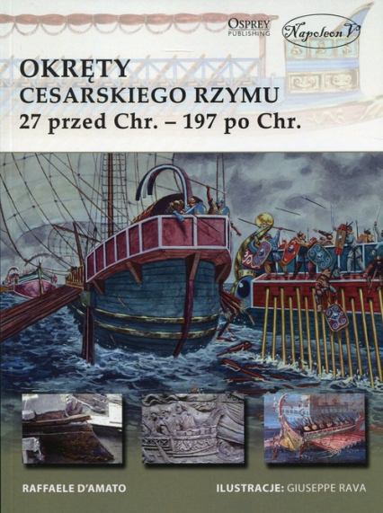 Okręty cesarskiego Rzymu 27 przed Chr. - 197 po Chr. -  | okładka