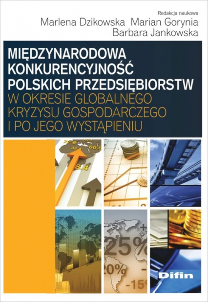 Międzynarodowa konkurencyjność polskich przedsiębiorstw w okresie globalnego kryzysu gospodarczego i po jego wystąpieniu -  | okładka