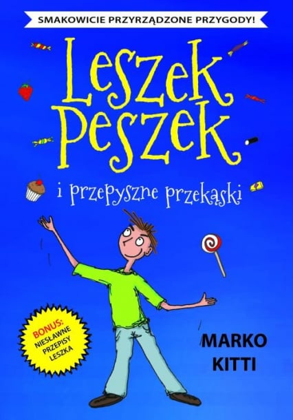 Leszek Peszek i przepyszne przekąski - Kitti Marko | okładka