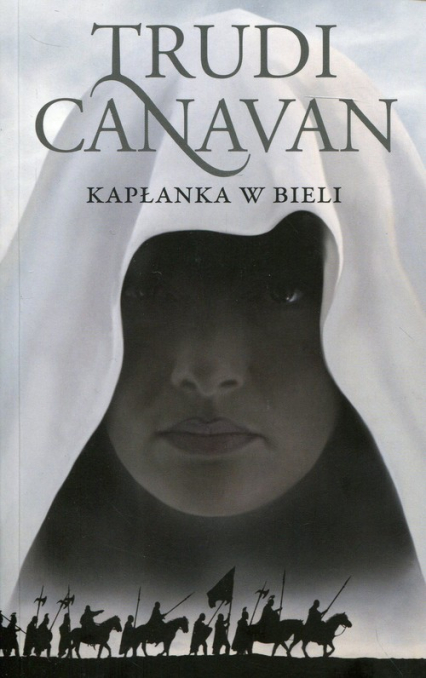 Kapłanka w bieli Era Pięciorga 1 - Trudi Canavan | okładka