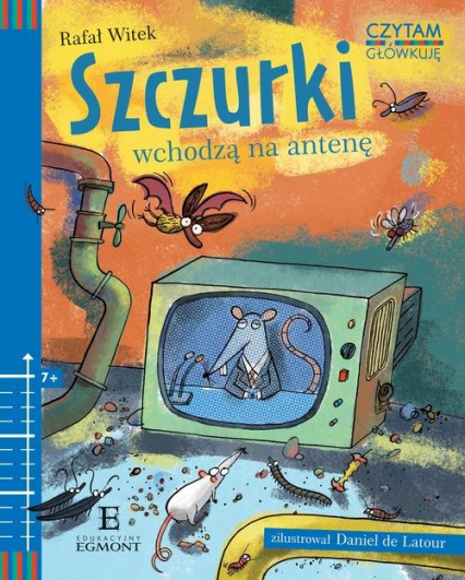 Czytam i główkuję Szczurki wchodzą na antenę - Rafał Witek | okładka