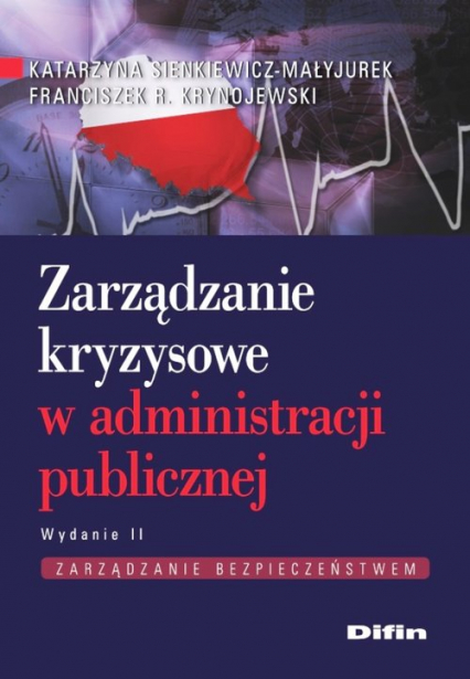 Zarządzanie kryzysowe w administracji publicznej - Franciszek Krynojewski, Katarzyna Sienkiewicz-Małyjurek | okładka