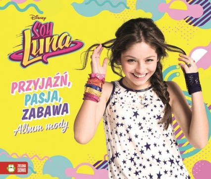 Soy Luna Przyjaźń, pasja zabawa Album mody -  | okładka