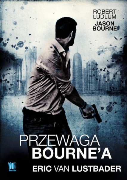 Przewaga Bourne’a - Eric Lustbader | okładka