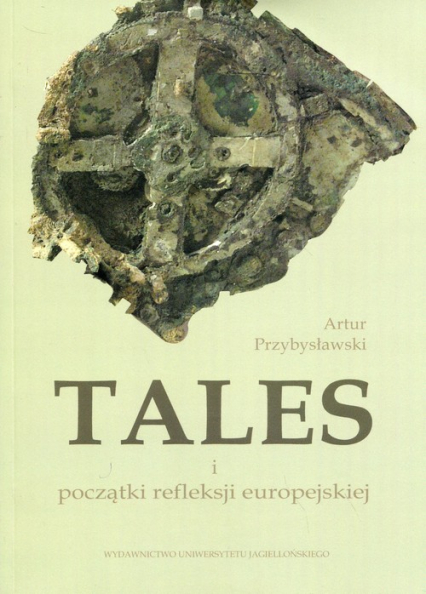 Tales i początki refleksji europejskiej - Artur Przybysławski | okładka