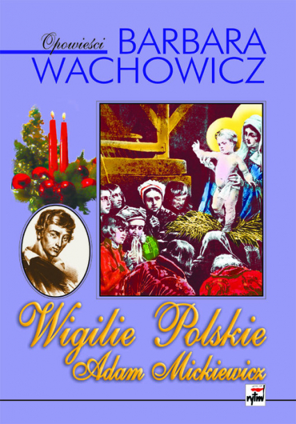 Wigilie Polskie Adam Mickiewicz - Barbara Wachowicz | okładka