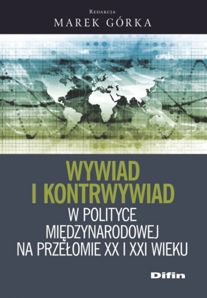 Wywiad i kontrwywiad w polityce międzynarodowej na przełomie XX i XXI wieku -  | okładka