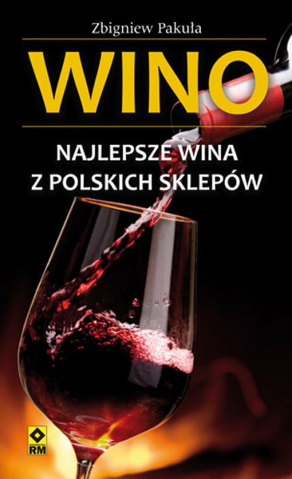 Wino Najlepsze wina z polskich sklepów - Zbigniew Pakuła | okładka