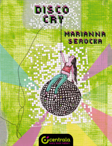 Disco cry - Marianna Serocka | okładka