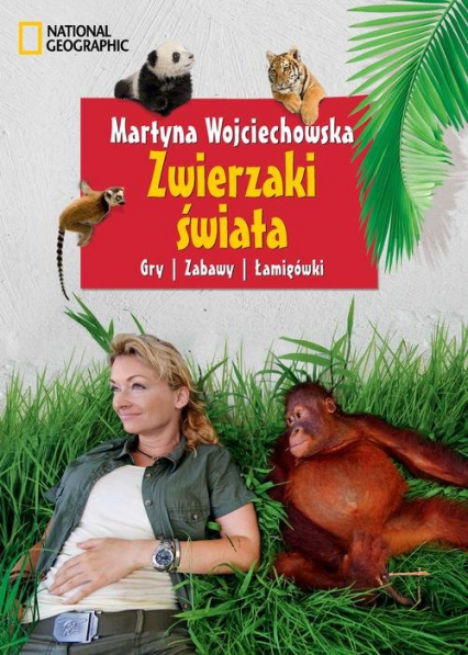 Zwierzaki świata Gry, zabawy, łamigłówki - Martyna Wojciechowska | okładka