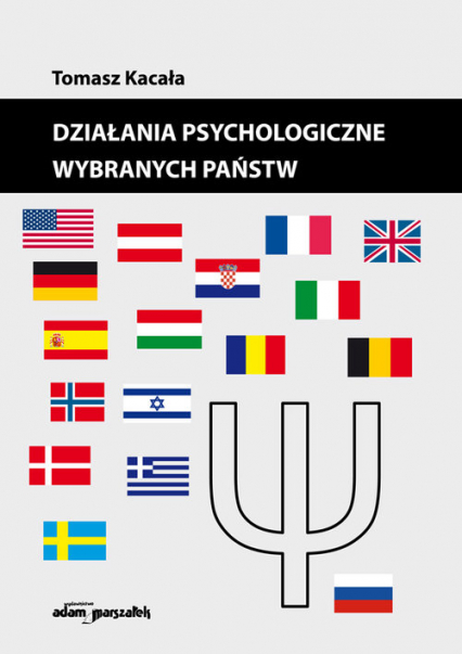 Działania psychologiczne wybranych państw - Tomasz Kacała | okładka