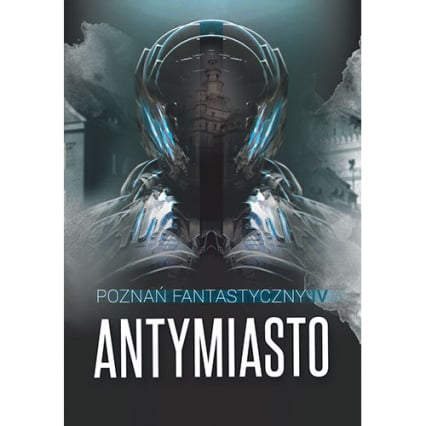 Poznań Fantastyczny Antymiasto -  | okładka