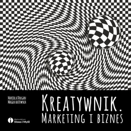Kreatywnik Marketing i biznes - Dołgan Mariola, Hatowska Magda | okładka