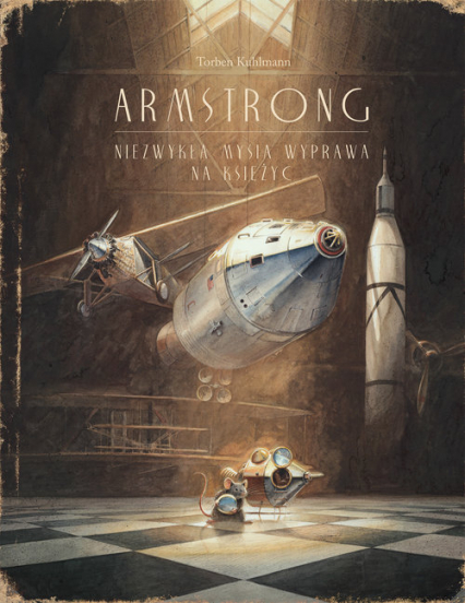 Armstrong Niezwykła mysia wyprawa na księżyc - Kuhlmann Torben | okładka