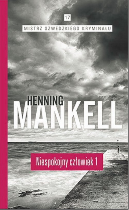Niespokojny człowiek Część 1 - Henning Mankell | okładka