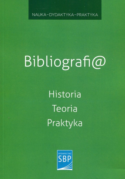 Bibliografi@ Historia Teoria Praktyka -  | okładka