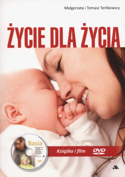 Życie dla życia + DVD - Terlikowska Małgorzata, Tomasz P. Terlikowski | okładka