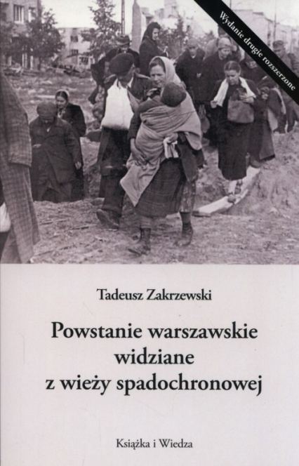 Powstanie Warszawskie widziane z wieży spadochronowej - Tadeusz Zakrzewski | okładka