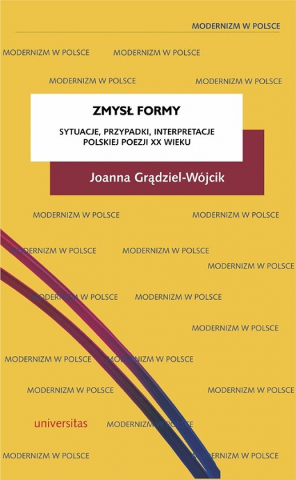 Zmysł formy Sytuacje, przypadki, interpretacje polskiej poezji XX wieku - Grądziel-Wójcik Joanna | okładka