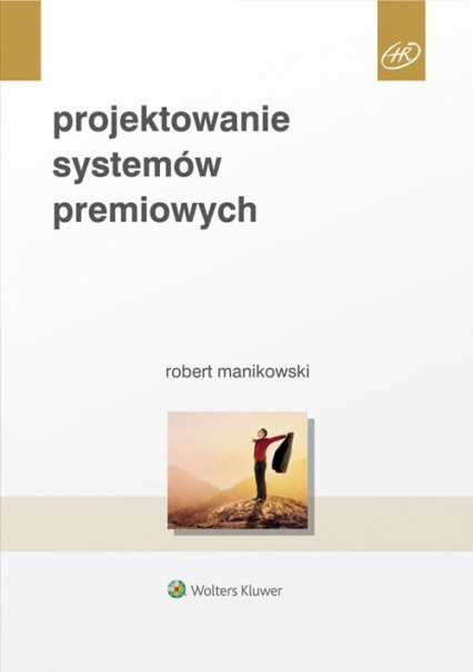Projektowanie systemów premiowych - Robert Manikowski | okładka